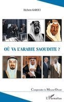 Karoui Hichem - Où va l'Arabie Saoudite ?, Häftad