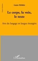 Pierra Gisele - corps, la voix, le texte, Häftad