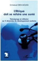Eben Moussi Emmanuel - L'Afrique doit se refaire une santé, Häftad