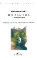 Boris Lobatchev - L'autrement-être, Häftad