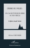 Olivier Chevrier - Crime ou folie, Häftad