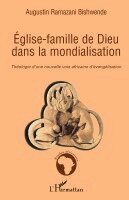 Augustin Ramazani Bishwende - Eglise-famille de Dieu dans la mondialisation, Häftad