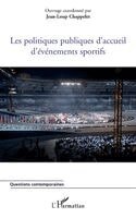 Jean-Loup Chappelet - Les politiques publiques d'accueil d'événements sportifs, Häftad