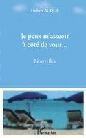 Auque Hubert - Je peux m'asseoir à côté de vous..., Häftad