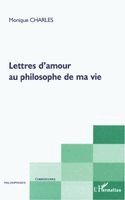 Monique Charles - Lettres d'amour au philosophe de ma vie, Häftad