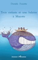 Danièle Fossette - Trois enfants et une baleine à Mayotte, Häftad