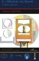 Dorothee Stephane - A l'origine du signe, Häftad