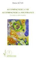 Denise Künzi - Accompagner la vie, Häftad