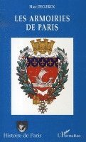 Declerck Marc - Les armoiries de Paris, Häftad