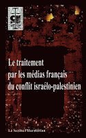 TBD - traitement par les médias français du conflit israélo-palestinien, Häftad