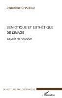 Dominique Chateau - Sémiotique et esthétique de l'image, Häftad