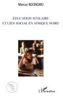 Ndongmo Marcus - Education scolaire et lien social en Afrique noire, Häftad. Tillgänglighet: Lägg i varukorg