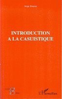 Serge Boarini - Introduction à la casuistique, Häftad. Tillgänglighet: Lägg i varukorg