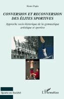 Papin Bruno - Conversion et reconversion des élites sportives, Häftad