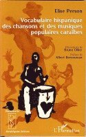 Person Elise - Vocabulaire hispanique des chansons et des musiques populaires caraïbes, Häftad