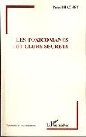Pascal Hachet - Les Toxicomanes et leurs secrets, Häftad. Tillgänglighet: Lägg i varukorg