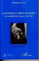 Dominique Le Nen - L'anatomie au creux des mains, Häftad
