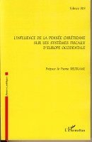 Bin Fabrice - L'influence de la pensée chrétienne sur les systèmes fiscaux d'Europe occidentale, Häftad