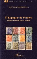 Defourneaux Marc - L'Espagne de Franco pendant la Seconde Guerre mondiale, Häftad