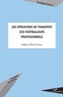 Moustapha Kamara - Les opérations de transfert des footballeurs professionnels, Häftad. Tillgänglighet: Lägg i varukorg