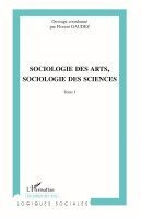 Florent Gaudez - Sociologie des arts, sociologie des sciences, Häftad