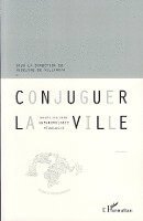 de Villanova Roselyne - Conjuguer la ville, Häftad