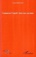 Claude Brezinski - Comment l'esprit vient aux savants, Häftad. Tillgänglighet: Lägg i varukorg