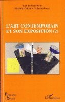 Elisabeth Caillet - L'art contemporain et son exposition (2), Häftad