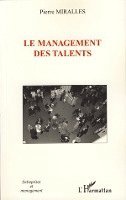 Pierre Miralles - management des talents, Häftad. Tillgänglighet: Lägg i varukorg