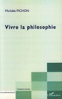 Pichon Michele - Vivre la philosophie, Häftad
