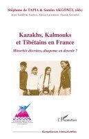 Samim Akgönül - Kazakhs, Kalmouks et Tibétains en France, Häftad