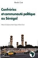 bokomslag Confréries et communauté politique au Sénégal