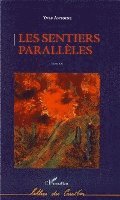 Yves Antoine - Les sentiers parallèles, Häftad
