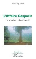 Jean-Loup Vivier - L'Affaire Gasparin, Häftad. Tillgänglighet: Lägg i varukorg