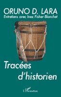 Oruno Lara - Tracées d'historien, Häftad