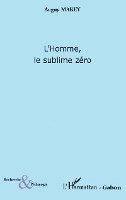 Grégoire Biyogo - L'Homme, le sublime zéro, Häftad