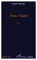 Grégoire Biyogo - Homo Viator, Häftad