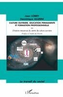 Lobry Jean - Culture ouvrière, éducation permanente et formation professionnelle, Häftad