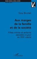 Guy Brunet - Aux marges de la famille et de la société, Häftad