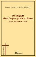 Ogouby Laurent Omonto Ayo G - Les religions dans l'espace public au Bénin, Häftad. Tillgänglighet: Lägg i varukorg