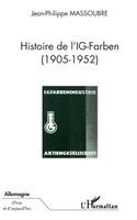 Massoubre Jean Philippe - Histoire de l'Ig-Farben 1905-1952, Häftad