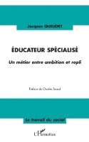 Queudet Jacques - Educateur spécialisé, Häftad