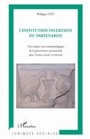 Lyet Philippe - L'institution incertaine du partenariat, Häftad