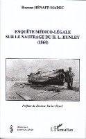 Roeznn Henaff-Madec - Enquête médico-légale sur le naufrage du H. L. Hunley, Häftad