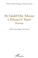 Chemain-Degrange Arlette - De Gérald Félix Tchicaya à Tchicaya U Tam'si, Häftad