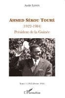 bokomslag Ahmed Sékou Touré (1922-1984), Président de la Guinée