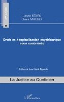 Stark Jasna, Claire Maugey Motte - Droit et hospitalisation psychiatrique sous contrainte, Häftad