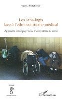 Yann Benoist - Les sans-logis face à l'ethnocentrisme médical, Häftad. Tillgänglighet: Lägg i varukorg