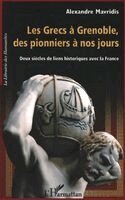 Mavridis Alexandre - Les Grecs à Grenoble, des pionniers à nos jours, Häftad