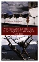 Calvo Thomas - Vivre dans la Sierra Zapothèque du Mexique (1674-1707), Häftad. Tillgänglighet: Lägg i varukorg